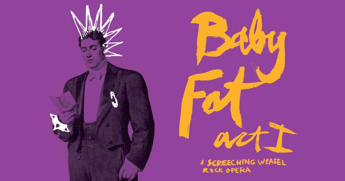 BABY FAT: A PUNK ROCK OPERA AT LA MAMA (NEW YORK) IN JULY BABY FAT: A PUNK ROCK OPERA AT LA MAMA (NEW YORK) IN JULY