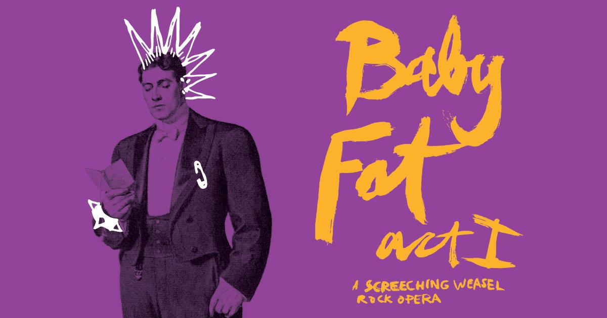 BABY FAT: A PUNK ROCK OPERA AT LA MAMA (NEW YORK) IN JULY BABY FAT: A PUNK ROCK OPERA AT LA MAMA (NEW YORK) IN JULY